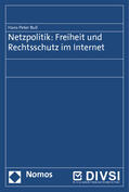 Bull |  Netzpolitik: Freiheit und Rechtsschutz im Internet | Buch |  Sack Fachmedien