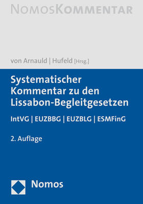 Arnauld / Hufeld | Systematischer Kommentar zu den Lissabon-Begleitgesetzen | Buch | 978-3-8487-0150-6 | sack.de