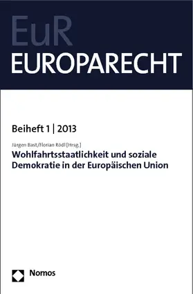 Bast / Rödl |  Wohlfahrtsstaatlichkeit und soziale Demokratie in der Europäischen Union | Buch |  Sack Fachmedien
