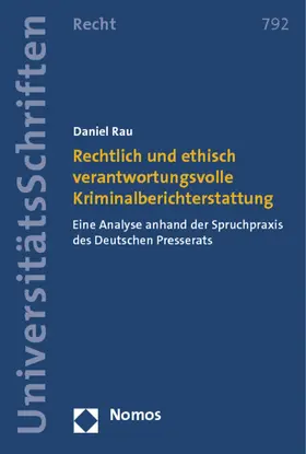 Rau |  Rechtlich und ethisch verantwortungsvolle Kriminalberichterstattung | Buch |  Sack Fachmedien