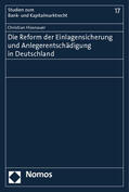 Hissnauer |  Die Reform der Einlagensicherung und Anlegerentschädigung in Deutschland | Buch |  Sack Fachmedien