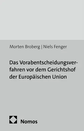 Broberg / Fenger |  Das Vorabentscheidungsverfahren vor dem Gerichtshof der Europäischen Union | Buch |  Sack Fachmedien