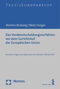 Broberg / Fenger |  Das Vorabentscheidungsverfahren vor dem Gerichtshof der Europäischen Union | Buch |  Sack Fachmedien