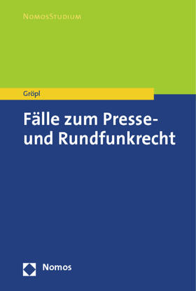 Gröpl | Gröpl, C: Fälle zum Presse- und Rundfunkrecht | Buch | 978-3-8487-0285-5 | sack.de