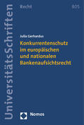 Gerhardus |  Konkurrentenschutz im europäischen und nationalen Bankenaufsichtsrecht | Buch |  Sack Fachmedien