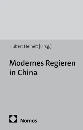 Heinelt |  Modernes Regieren in China | Buch |  Sack Fachmedien