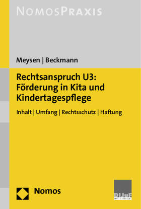 Meysen / Beckmann | Rechtsanspruch U3: Förderung in Kita und Kindertagespflege | Buch | 978-3-8487-0342-5 | sack.de