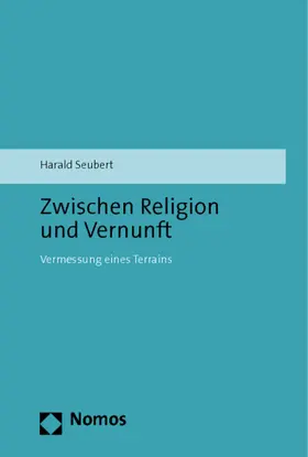 Seubert |  Zwischen Religion und Vernunft | Buch |  Sack Fachmedien