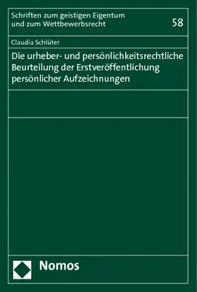 Schlüter |  Die urheber- und persönlichkeitsrechtliche Beurteilung der Erstveröffentlichung persönlicher Aufzeichnungen | Buch |  Sack Fachmedien