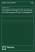 Horst |  Gleichbehandlung bei der Ausübung des Weisungsrechts des Arbeitgebers | Buch |  Sack Fachmedien