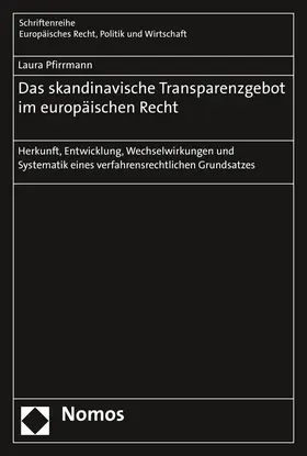 Pfirrmann |  Das skandinavische Transparenzgebot im europäischen Recht | Buch |  Sack Fachmedien