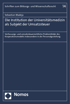 Madeja |  Die Institution der Universitätsmedizin als Subjekt der Umsatzsteuer | Buch |  Sack Fachmedien