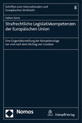 Dorra |  Dorra, F: Strafrechtliche Legislativkompetenzen der EU | Buch |  Sack Fachmedien
