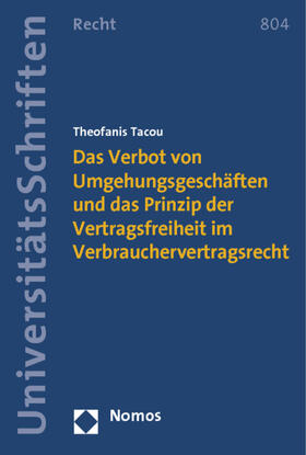 Tacou | Das Verbot von Umgehungsgeschäften und das Prinzip der Vertragsfreiheit im Verbrauchervertragsrecht | Buch | 978-3-8487-0453-8 | sack.de