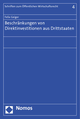 Geiger |  Geiger, F: Beschränkungen von Direktinvestitionen | Buch |  Sack Fachmedien