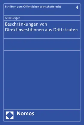 Geiger |  Beschränkungen von Direktinvestitionen aus Drittstaaten | Buch |  Sack Fachmedien