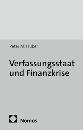 Huber |  Verfassungsstaat und Finanzkrise | Buch |  Sack Fachmedien