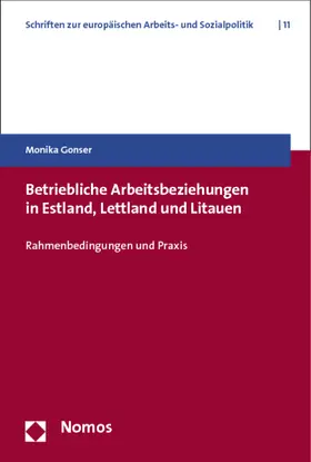 Gonser |  Betriebliche Arbeitsbeziehungen in Estland, Lettland und Litauen | Buch |  Sack Fachmedien