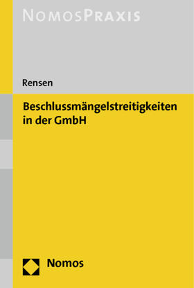Rensen | Rensen, H: Beschlussmängelstreitigkeiten in der GmbH | Buch | 978-3-8487-0582-5 | sack.de