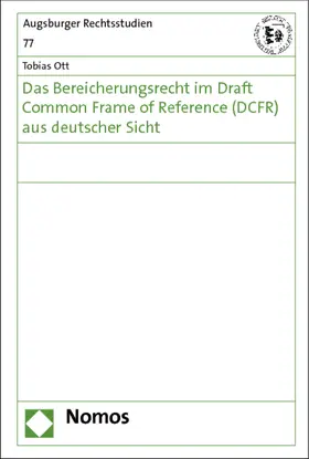 Ott |  Das Bereicherungsrecht im Draft Common Frame of Reference (DCFR) aus deutscher Sicht | Buch |  Sack Fachmedien