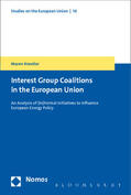 Kreutler |  Interest Group Coalitions in the European Union | Buch |  Sack Fachmedien