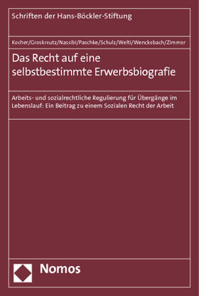 Kocher / Groskreutz / Nassibi |  Das Recht auf eine selbstbestimmte Erwerbsbiografie | Buch |  Sack Fachmedien