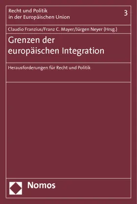 Franzius / Mayer / Neyer |  Grenzen der europäischen Integration | Buch |  Sack Fachmedien