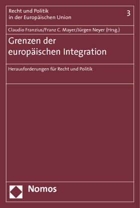 Franzius / Mayer / Neyer | Grenzen der europäischen Integration | Buch | 978-3-8487-0634-1 | sack.de