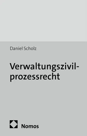 Scholz |  Scholz, D: Verwaltungszivilprozessrecht | Buch |  Sack Fachmedien