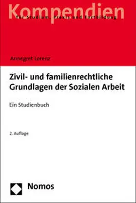 Lorenz | Zivil- und familienrechtliche Grundlagen der Sozialen Arbeit | Buch | 978-3-8487-0679-2 | sack.de