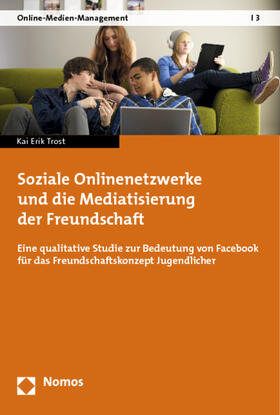Trost | Soziale Onlinenetzwerke und die Mediatisierung der Freundschaft | Buch | 978-3-8487-0683-9 | sack.de