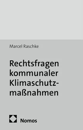 Raschke |  Rechtsfragen kommunaler Klimaschutzmaßnahmen | Buch |  Sack Fachmedien
