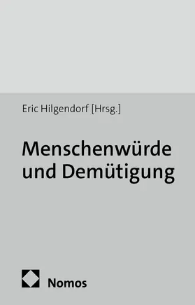 Hilgendorf |  Menschenwürde und Demütigung | Buch |  Sack Fachmedien
