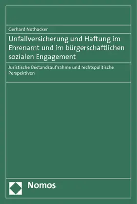 Nothacker |  Unfallversicherung und Haftung im Ehrenamt und im bürgerschaftlichen sozialen Engagement | Buch |  Sack Fachmedien