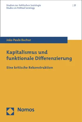 Bachur | Kapitalismus und funktionale Differenzierung | Buch | 978-3-8487-0762-1 | sack.de