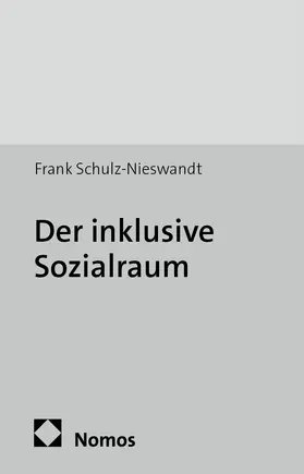 Schulz-Nieswandt |  Der inklusive Sozialraum | Buch |  Sack Fachmedien