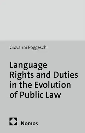 Poggeschi |  Language Rights and Duties in the Evolution of Public Law | Buch |  Sack Fachmedien