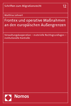 Lehnert | Frontex und operative Maßnahmen an den europäischen Außengrenzen | Buch | 978-3-8487-0796-6 | sack.de