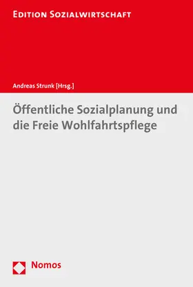 Strunk |  Öffentliche Sozialplanung und die Freie Wohlfahrtspflege | Buch |  Sack Fachmedien