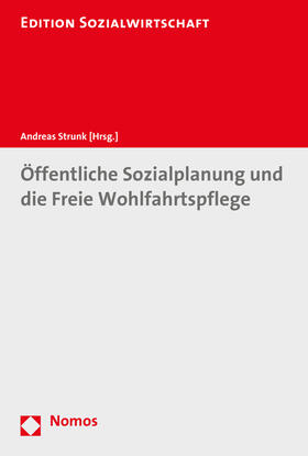 Strunk | Öffentliche Sozialplanung und die Freie Wohlfahrtspflege | Buch | 978-3-8487-0813-0 | sack.de