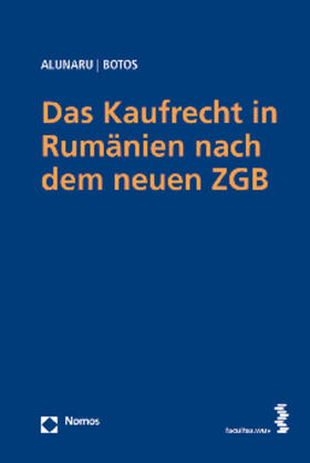 Alunaru / Botos |  Das Kaufrecht in Rumänien nach dem neuen ZGB | Buch |  Sack Fachmedien