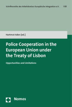 Aden | Police Cooperation in the European Union under the Treaty of Lisbon | Buch | 978-3-8487-0843-7 | sack.de