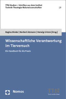 Binder / Alzmann / Grimm | Wissenschaftliche Verantwortung im Tierversuch | Buch | 978-3-8487-0848-2 | sack.de