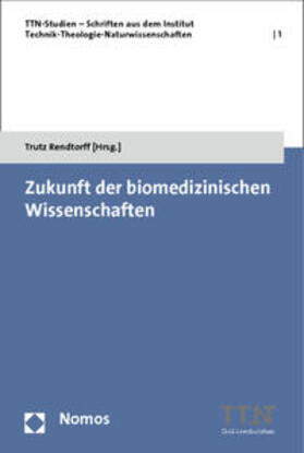 Rendtorff |  Zukunft der biomedizinischen Wissenschaften | Buch |  Sack Fachmedien