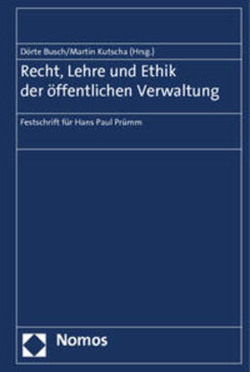 Busch / Kutscha |  Recht, Lehre und Ethik der öffentlichen Verwaltung | Buch |  Sack Fachmedien