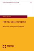 Böschen |  Hybride Wissensregime | Buch |  Sack Fachmedien