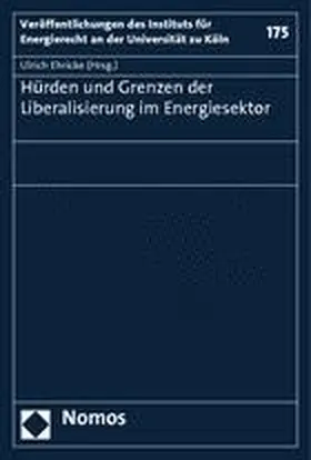 Ehricke |  Hürden und Grenzen der Liberalisierung im Energiesektor | Buch |  Sack Fachmedien