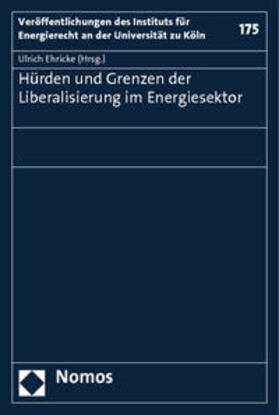 Ehricke | Hürden und Grenzen der Liberalisierung im Energiesektor | Buch | 978-3-8487-0868-0 | sack.de