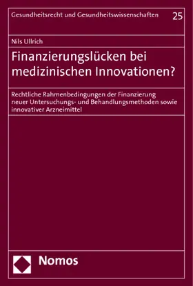 Ullrich |  Finanzierungslücken bei medizinischen Innovationen? | Buch |  Sack Fachmedien