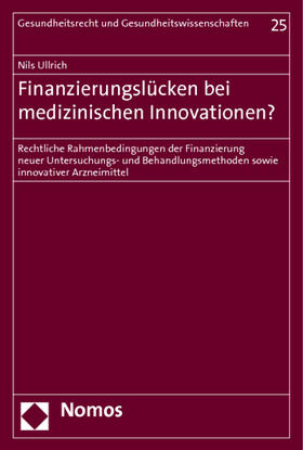 Ullrich | Ullrich, N: Finanzierungslücken bei medizinischen Innovation | Buch | 978-3-8487-0870-3 | sack.de